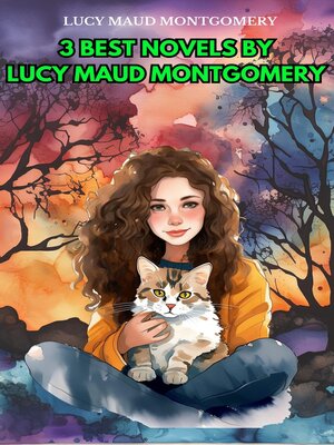cover image of 3 Best Novels by Lucy Maud Montgomery